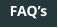 FAQ’s