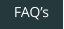 FAQ’s