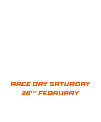 rACE DAY SATURDAY  28TH FEBRUARY